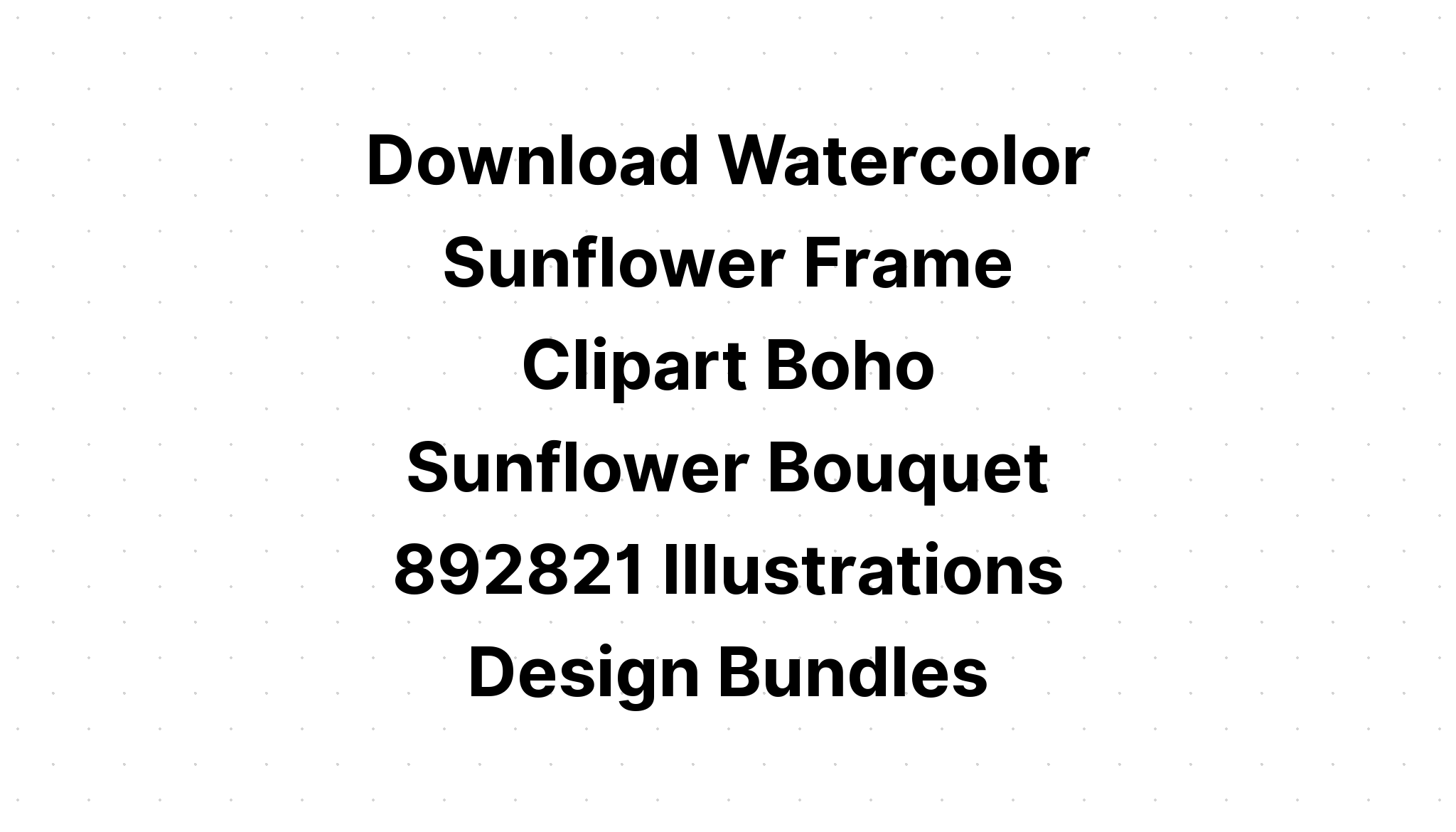 Download Sunflower Bunch Svg - Layered SVG Cut File